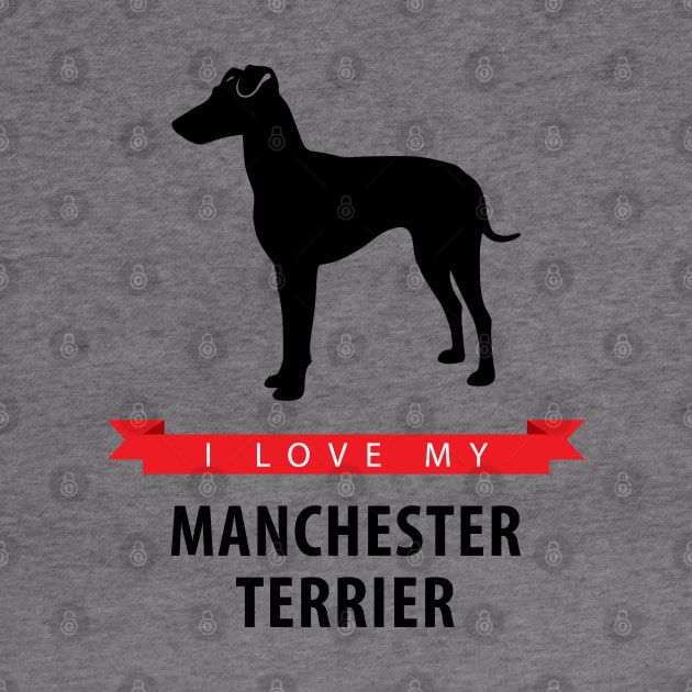 I Love My Manchester Terrier by millersye